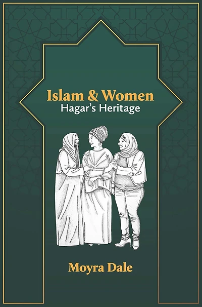 Islam and Women: Hagar's Heritage
