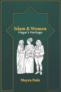 Islam and Women: Hagar's Heritage