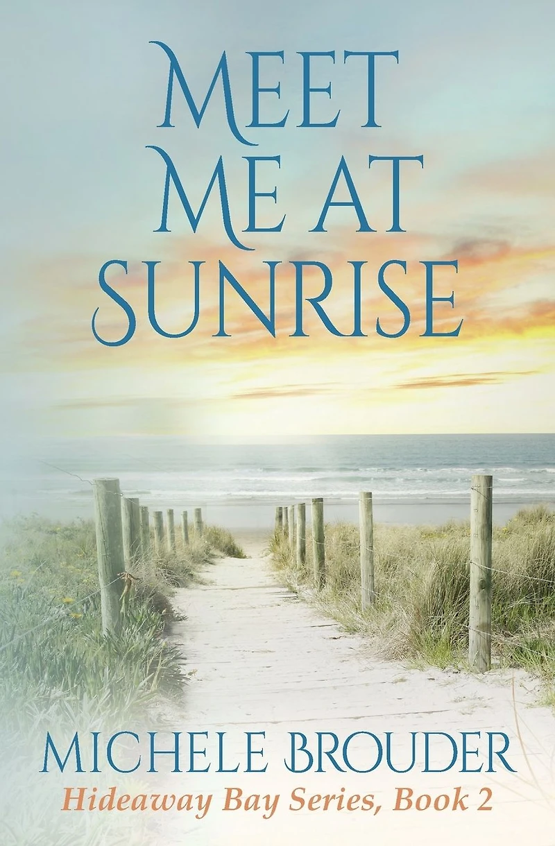 Meet Me at Sunrise (Hideaway Bay Book 2)