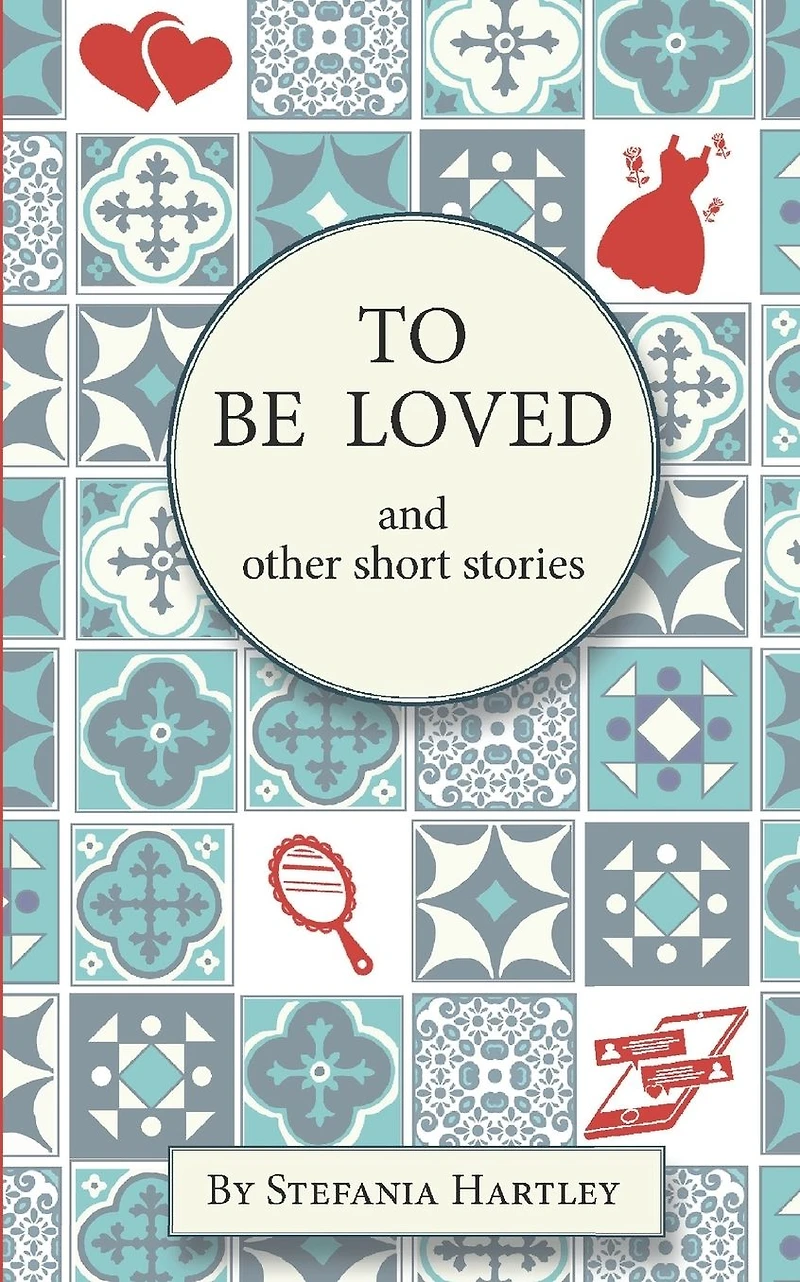 To Be Loved: humorous and heartwarming short stories