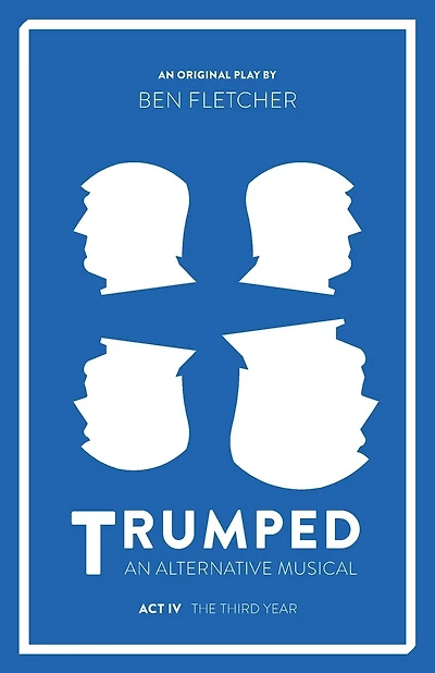TRUMPED (An Alternative Musical), The Third Year (Act IV)