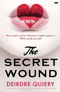 The Secret Wound: A Completely Gripping Psychological Suspense Thriller