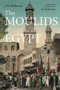 The Moulids of Egypt: Egyptian Saint's Day Festivals