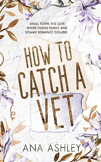 How to Catch a Vet: an opposites attract MM Romance