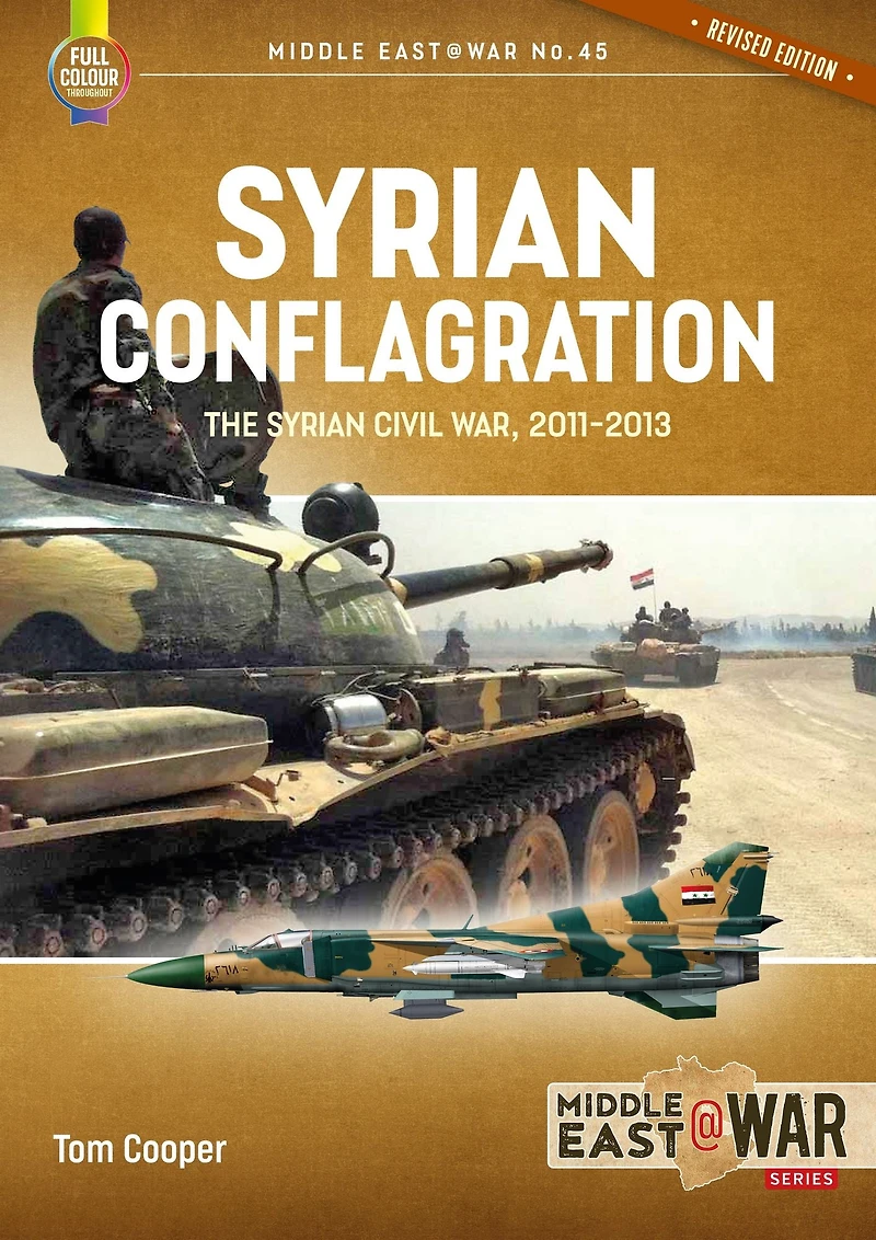 Syrian Conflagration: The Civil War, 2011-2013