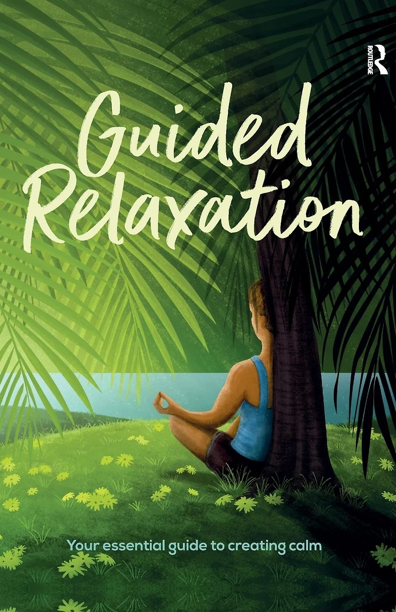 Guided Relaxation: Your essential guide to creating calm