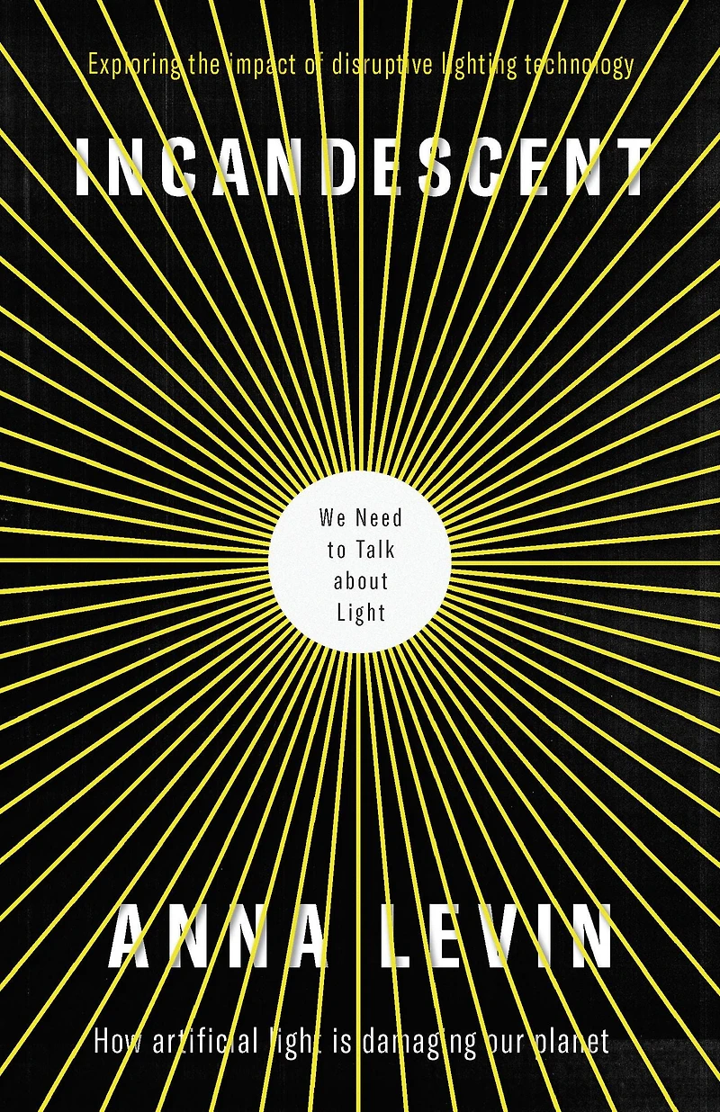 Incandescent: We Need to Talk About Light