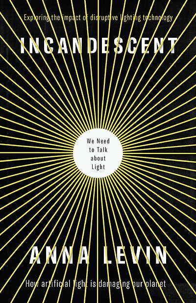 Incandescent: We Need to Talk About Light