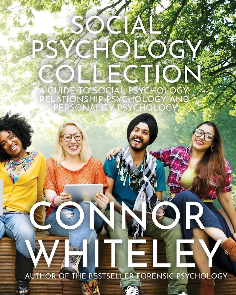 Social Psychology Collection: A Guide to Psychology, Relationship and Personality (An Introductory Series, #30)