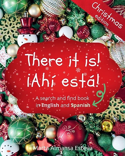 There it is! Ã¯Â¿Â½Ahi esta! Christmas edition: A search and find book in English and Spanish