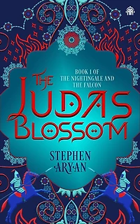 the Judas Blossom: Book I of Nightingale and Falcon