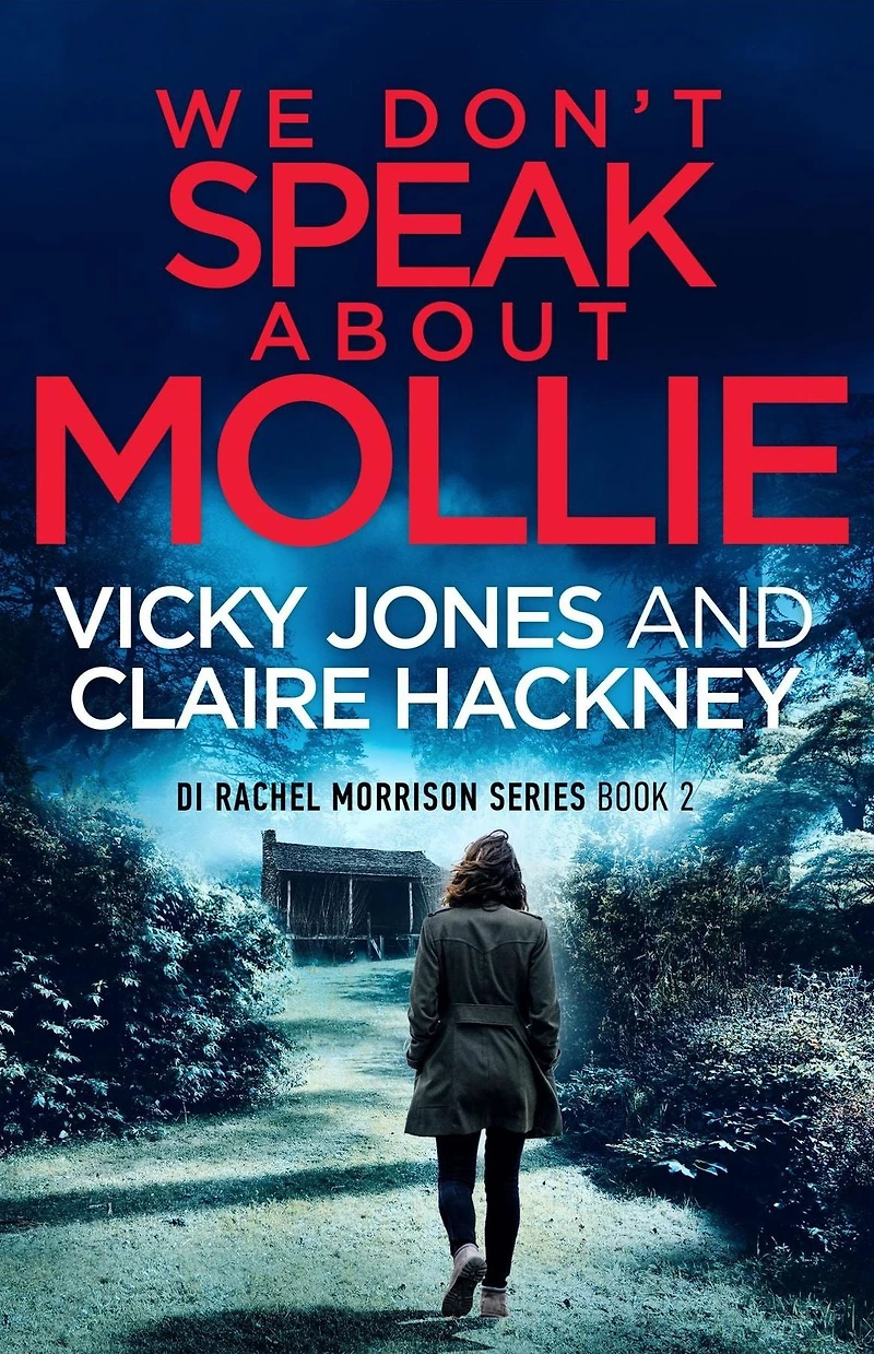 We Don't Speak About Mollie: a Dark Chilling Psychological Police Thriller That Will Leave You Breathless From Shocking Twist.