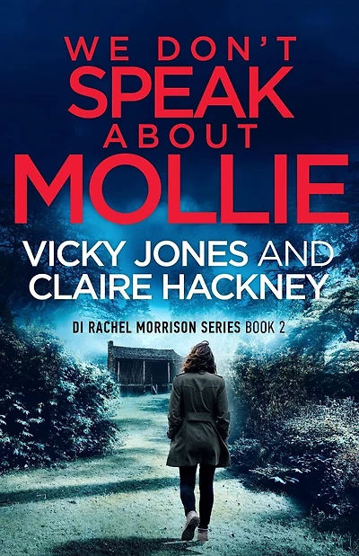 We Don't Speak About Mollie: a Dark Chilling Psychological Police Thriller That Will Leave You Breathless From Shocking Twist.