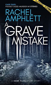 A Grave Mistake: Case Files Short Story