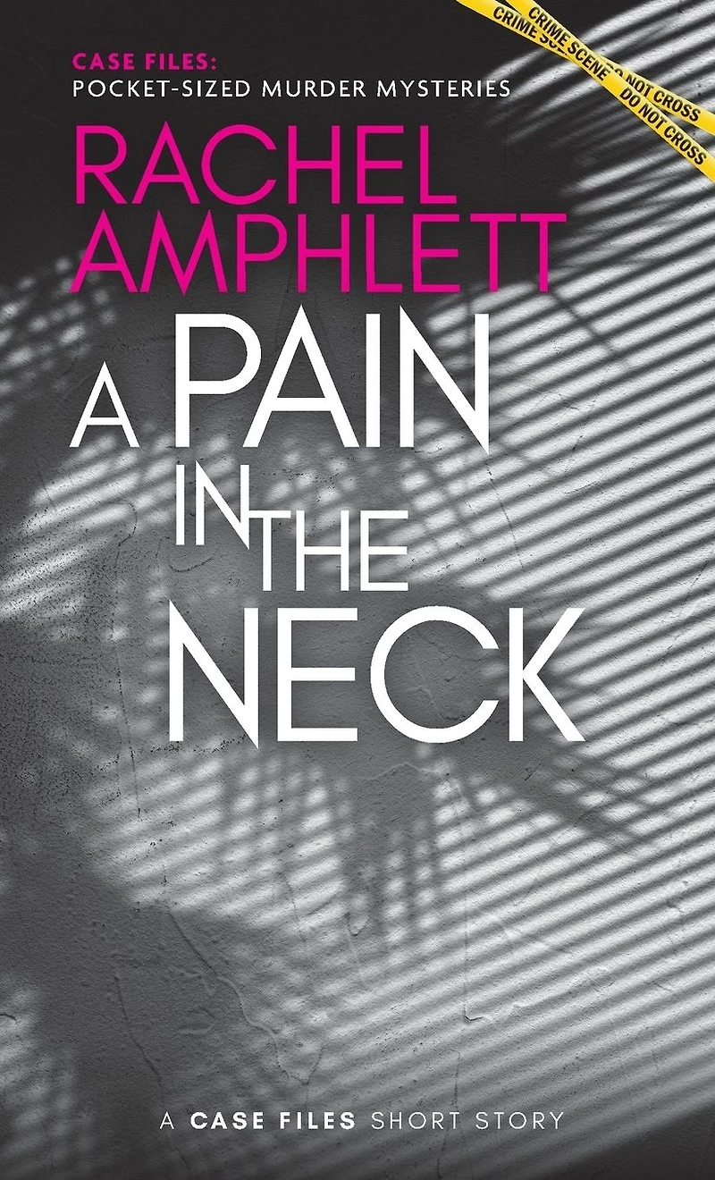 A Pain the Neck: Case Files Short Story