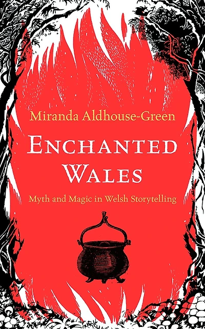 Enchanted Wales: Myth and Magic Welsh Storytelling
