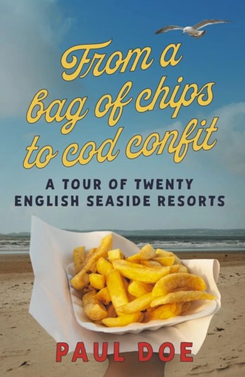 From a bag of chips to cod confit: tour twenty English seaside resorts