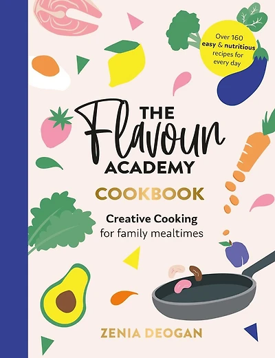 Flavour Academy: Creative Cooking for Family Mealtimes