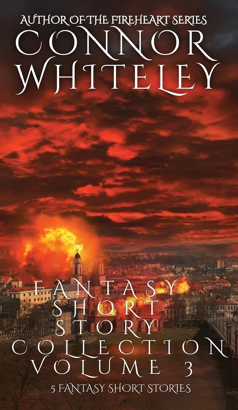 Fantasy Short Story Collection Volume 3: 5 Stories (Whiteley Collections, #3)