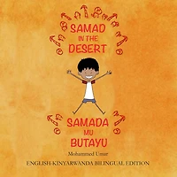 Samad the Desert: English-Kinyarwanda Bilingual Edition