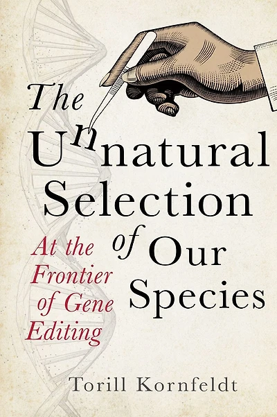 The Unnatural Selection: At the Frontier of Gene Editing