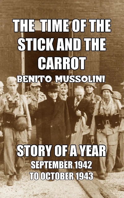 the Time of Stick and Carrot: Story a Year, October 1942 to September 1943