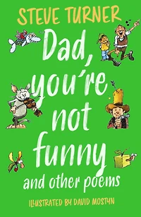 Dad, You're Not Funny and other Poems