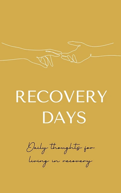 Rcovery Days: Daily Thoughts For Living In Recovery