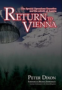 Return to Vienna: the Special Operations Executive and Rebirth of Austria