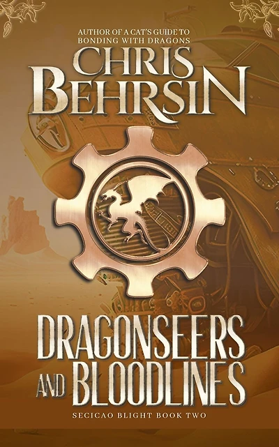 Dragonseers and Bloodlines: A Steampunk Fantasy Adventure