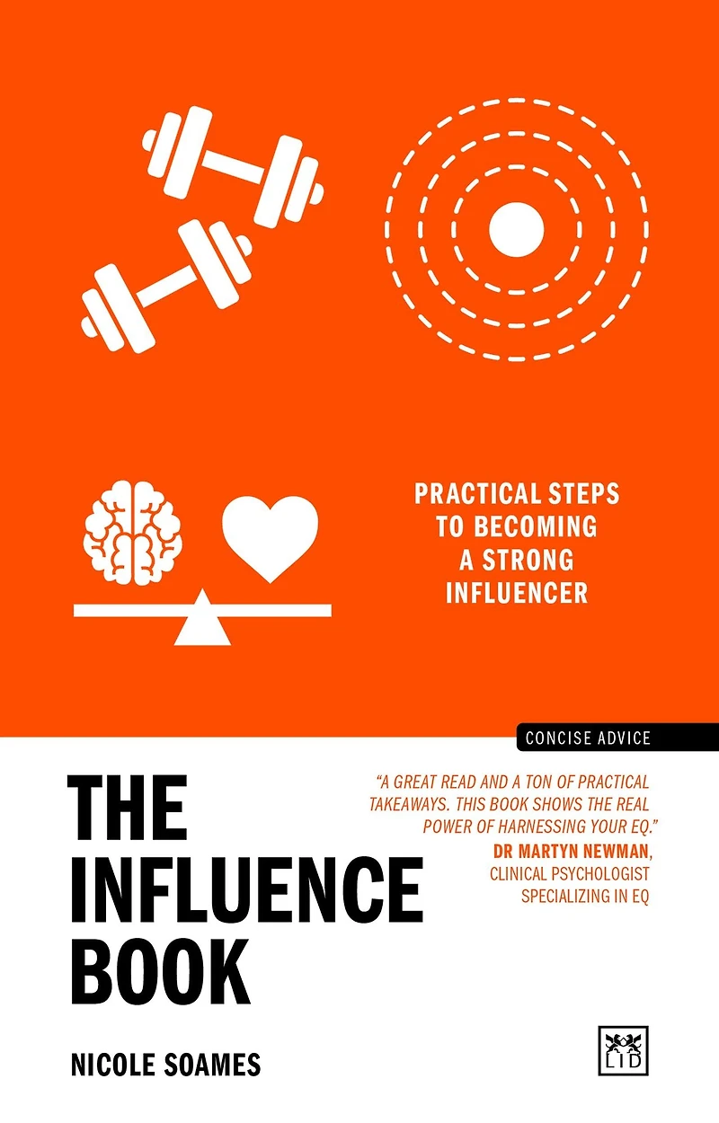 The Influence Book: Practical Steps to Becoming a Strong Influencer
