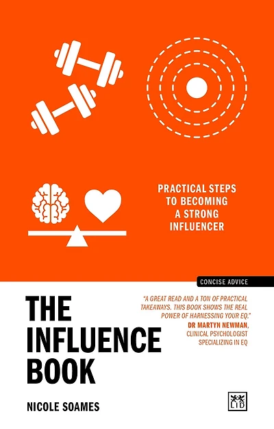 The Influence Book: Practical Steps to Becoming a Strong Influencer