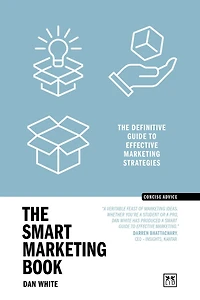 The Smart Marketing Book: Definitive Guide to Effective Strategies