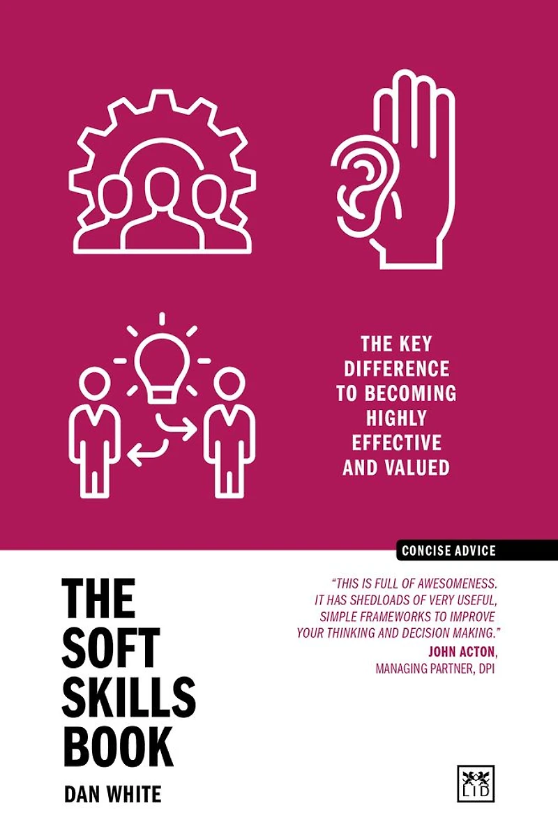 The Soft Skills Book: key difference to becoming highly effective and valued