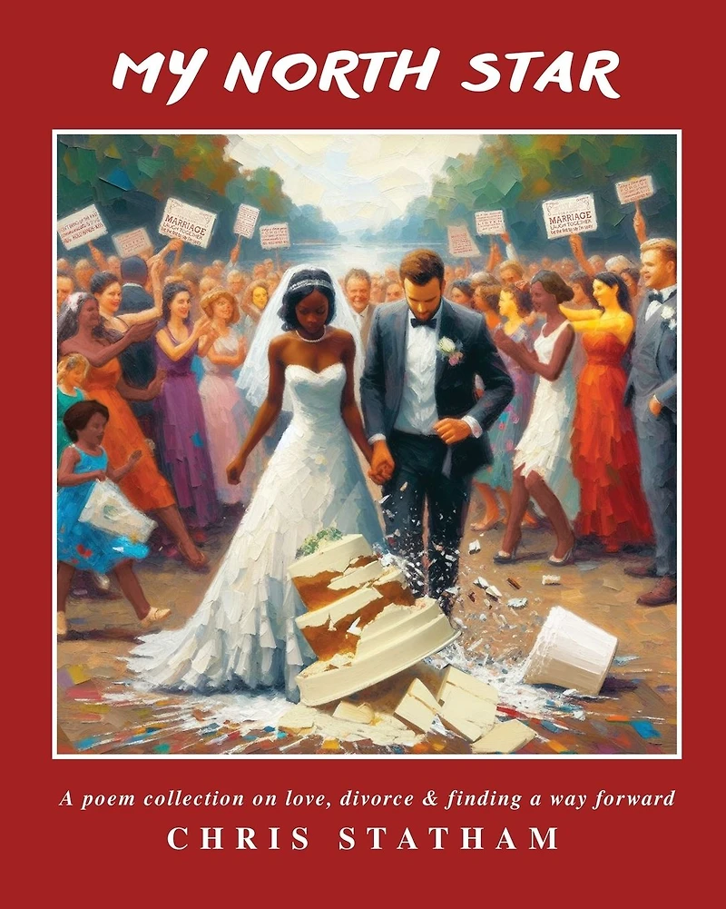 My North Star: A Poetry Collection on Love, Divorce & Finding a Way Forward