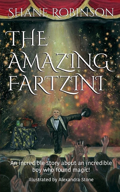 The Amazing Fartzini: An incredible story about an incredible boy magician who found magic!