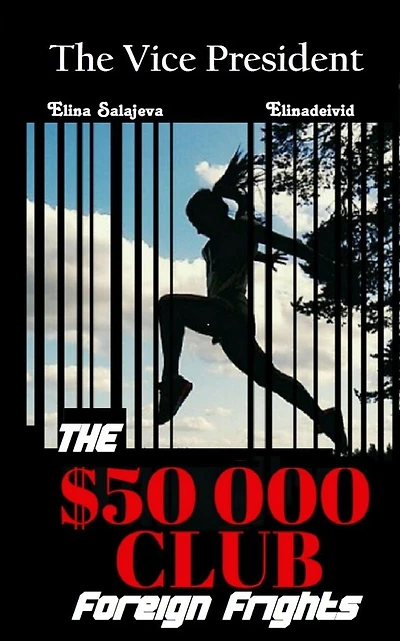 The Vice President The $50000 Club: Foreign Frights