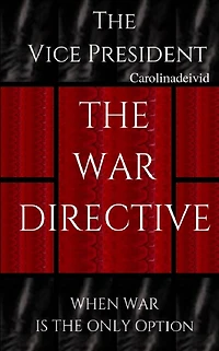 The Vice President War Directive: When Is Only Option