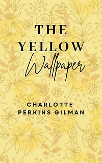 The Yellow Wallpaper