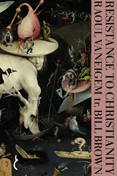 Resistance to Christianity: A Chronological Encyclopaedia of Heresy from the Beginning Eighteenth Century