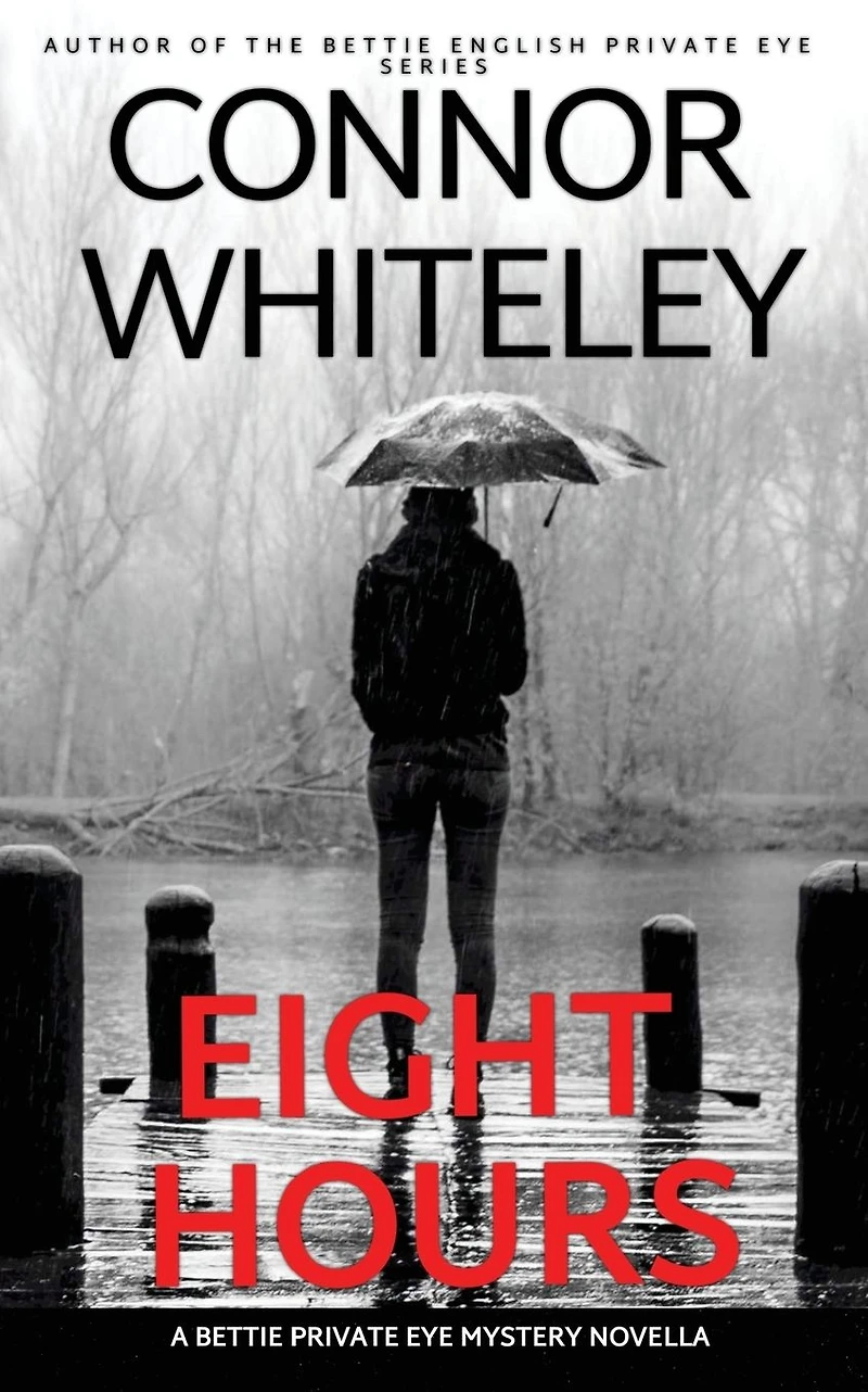 Eight Hours: A Bettie Private Eye Mystery Novella (The English Mysteries, #16)