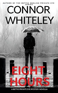 Eight Hours: A Bettie Private Eye Mystery Novella (The English Mysteries, #16)