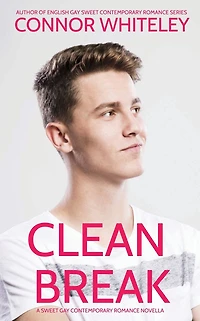 Clean Break: A Sweet Gay Contemporary Romance Novella (The English Books, #5)
