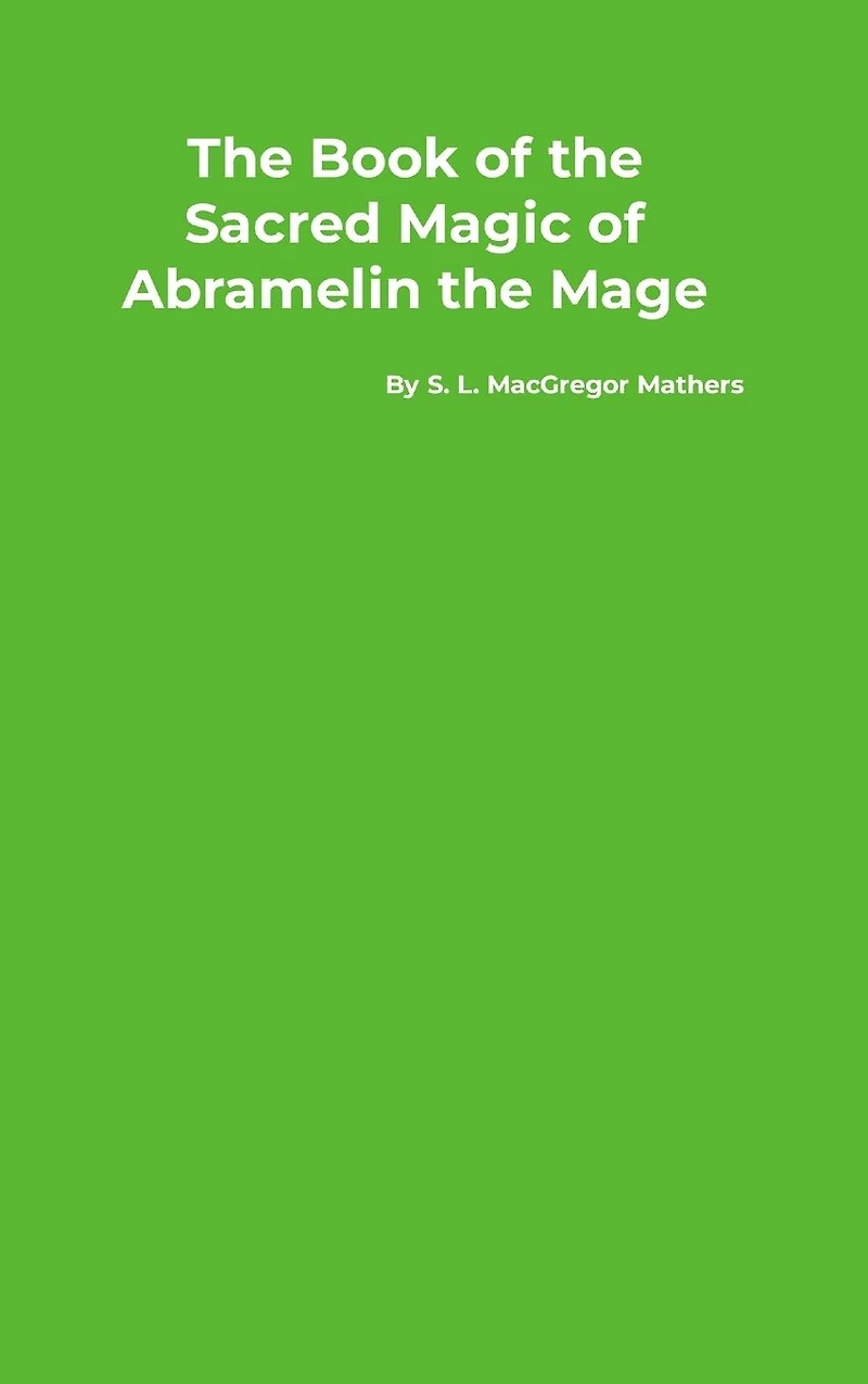 the Book of Sacred Magic Abramelin Mage