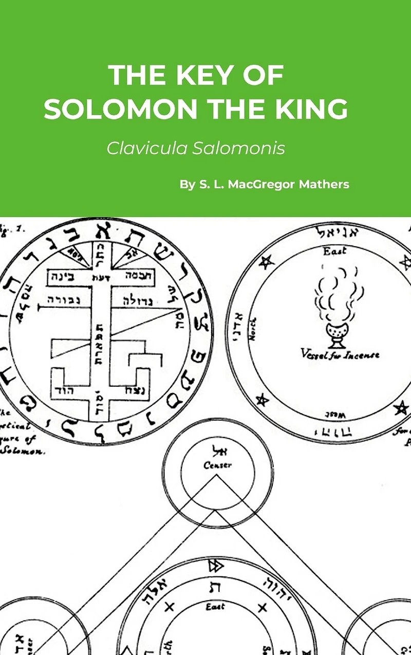 the Key of Solomon King (Clavicula Salomonis)