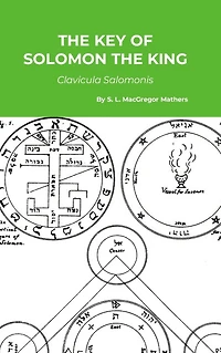 the Key of Solomon King (Clavicula Salomonis)