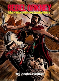 Rebel Orkney: Tales of insurrection from Orcadian history