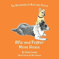 Alfie and Pepper Move House