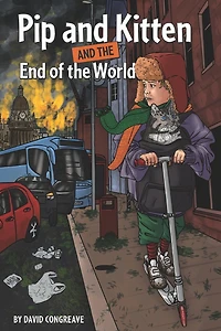 Pip and Kitten and the End of the World