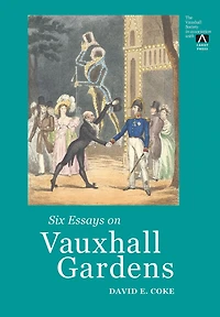 Six Essays on Vauxhall Gardens